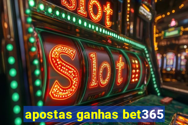 apostas ganhas bet365